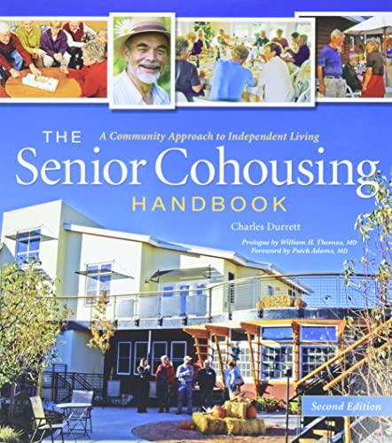 The Senior Cohousing Handbook: A Community Approach to Independent Living (2nd Edition)