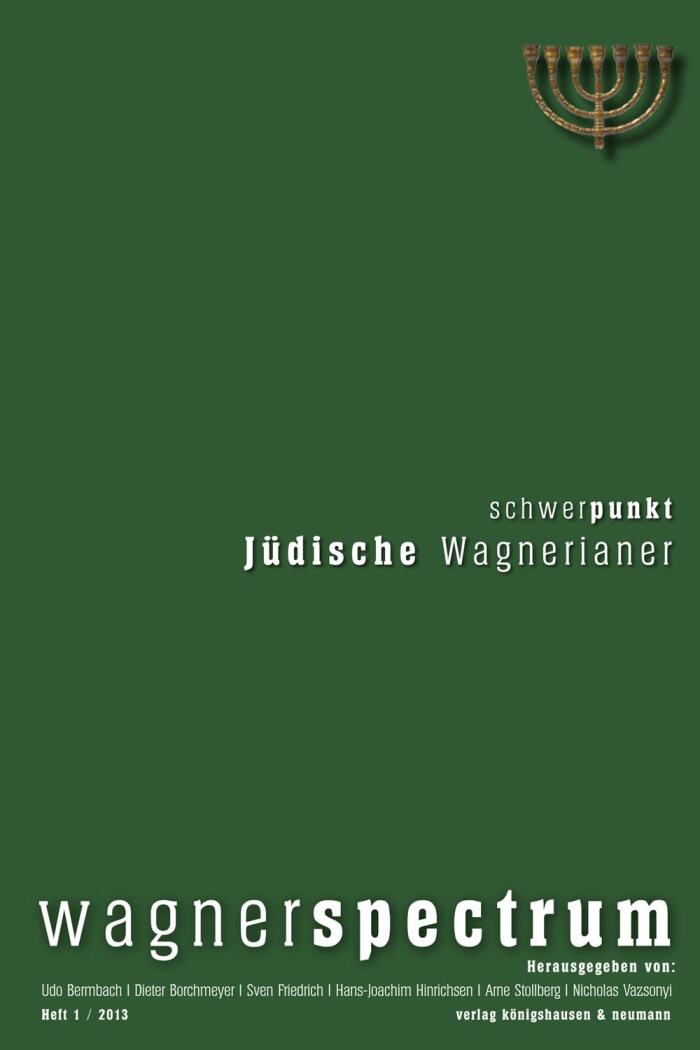 Wagnerspectrum (Schwerpunkt: Jüdische Wagnerianer)