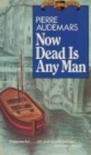 Now Dead Is Any Man