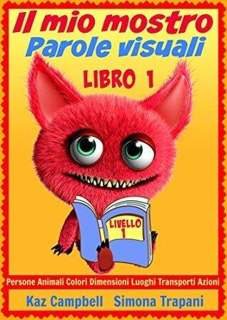 Il mio mostro Parole Visuali Livello 1 Libro 1