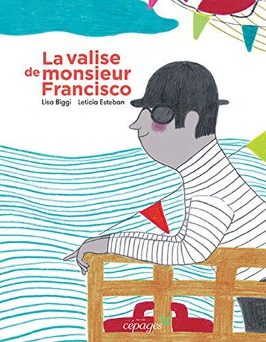 La valise de monsieur Francisco