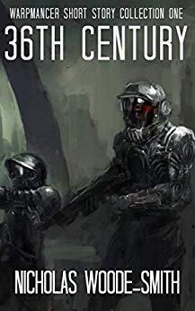36th Century: Warpmancer Short Story Collection One