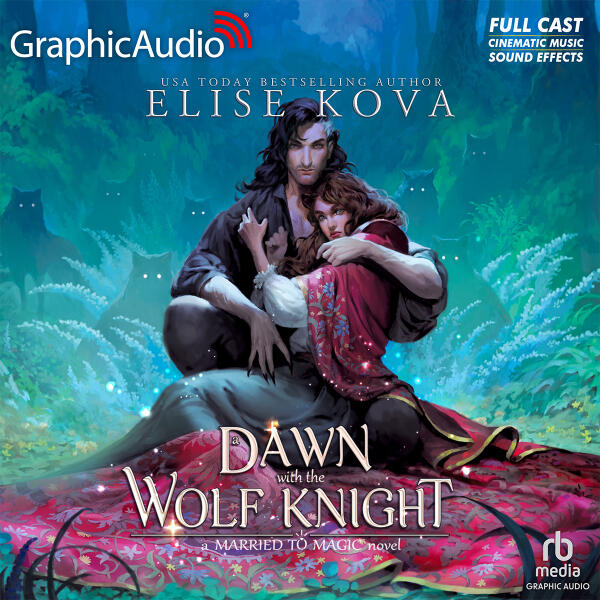 A Dawn With The Wolf Knight [Dramatized Adaptation]