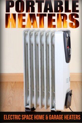 Portable Heaters: Electric Space Home & Garage Heaters