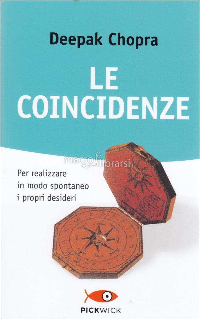 Le Coincidenze: Per realizzare in modo spontaneo i propri desideri