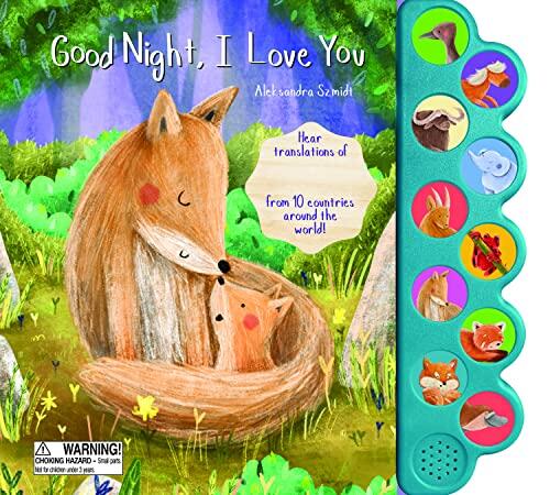 Good Night, I Love You Sound Book: Hear Translations from 10 Countries Around the World!