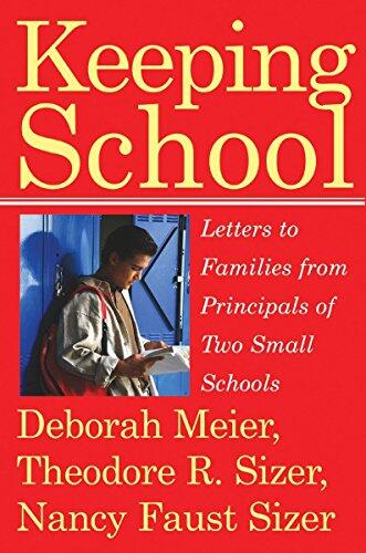 Keeping School: Letters to Families from Principals of Two Small Schools