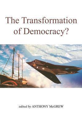 The Transformation of Democracy: Globalization and Territorial Democracy