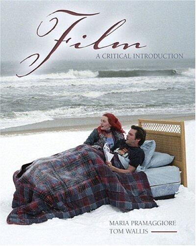 Film: A Critical Introduction by Maria T. Pramaggiore