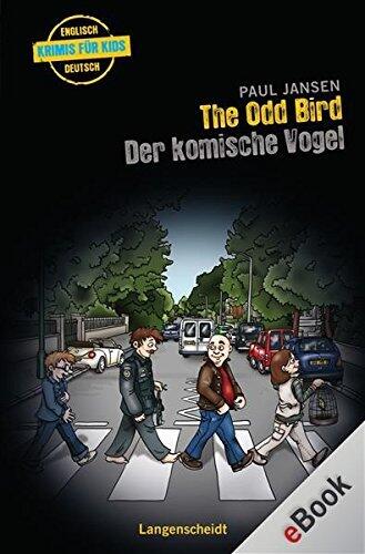The Odd Bird - Der komische Vogel (Englische Krimis für Kids)