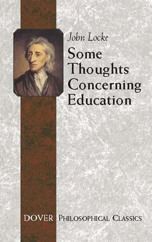 Some Thoughts Concerning Education/Of the Conduct of the Understanding