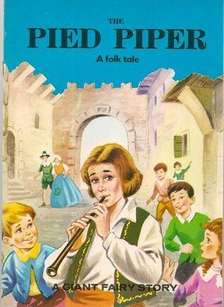 The Pied Piper: A Giant Fairy Story