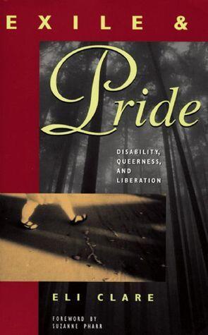 Exile and Pride: Disability, Queerness and Liberation