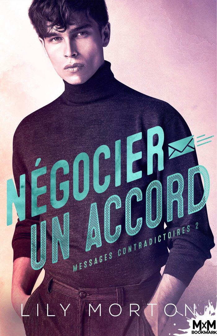 Négocier un accord: Messages contradictoires - 2