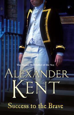 Success to the Brave: The Richard Bolitho Adventures (17)