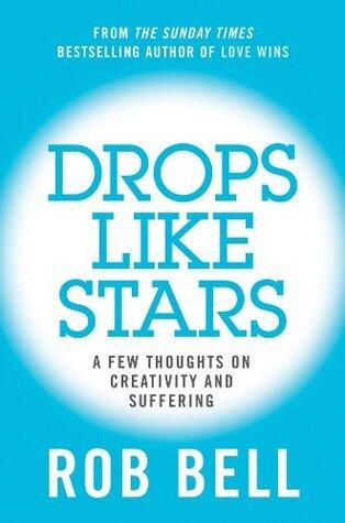 Drops Like Stars: A Few Thoughts on Creativity and Suffering