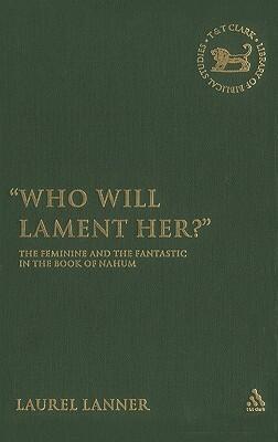 Who Will Lament Her?: The Feminine and the Fantastic in the Book of Nahum