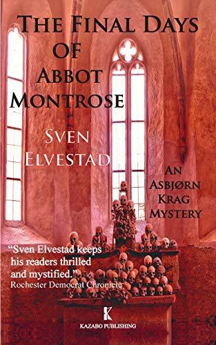 The Final Days of Abbot Montrose: An Asbjørn Krag Mystery