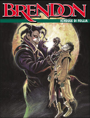 Brendon n. 69: Schegge di follia