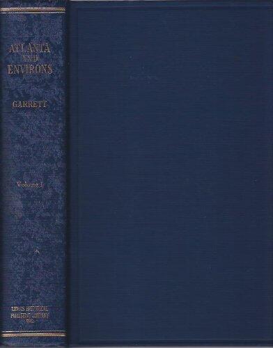 Atlanta and Environs : a Chronicle of its People and Events, Vols. 1 - 3