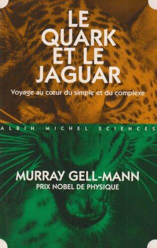 Le quark et le jaguar : Voyage au coeur du simple et du complexe