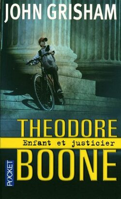 Theodore Boone: Enfant et justicier
