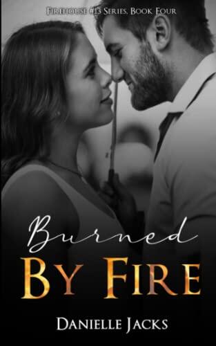 Burned by Fire