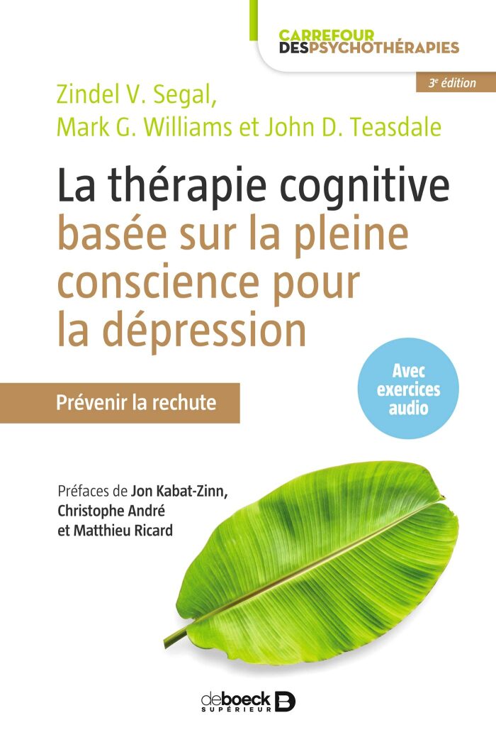 La thérapie cognitive basée sur la pleine conscience pour la dépression : Prévenir la rechute