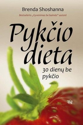 Pykčio dieta: 30 dienų programa, padedanti gyventi be streso