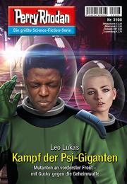 Perry Rhodan 3108: Kampf der Psi-Giganten (Perry Rhodan-Zyklus 'Chaotarchen')