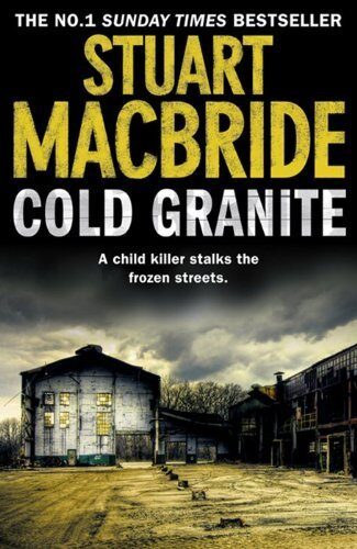Cold Granite (Logan McRae, Book 1) by Stuart MacBride