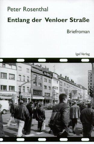 Entlang der Venloer Strasse: Briefroman