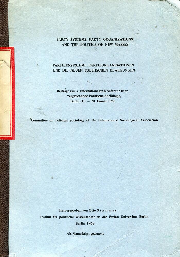 Party Systems, Party Organizations, and the Politics of New Masses / Parteiensysteme, Parteiorganisationene und die Neuen Politischen Bewegungen, Berlin, 1968