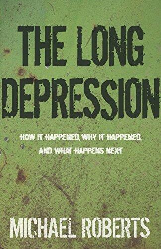 The Long Depression: Marxism and the Global Crisis of Capitalism