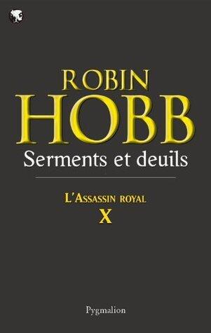 L'Assassin royal (Tome 10) - Serments et deuils (L Assassin royal)