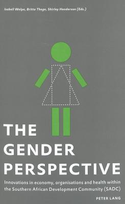 The Gender Perspective: Innovations in Economy, Organisation and Health within the Southern African Development Community
