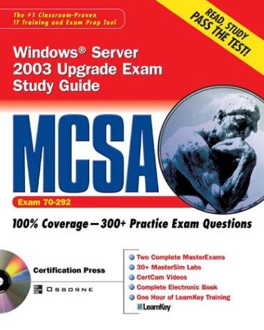 McSa Windows Server 2003 Upgrade Exam: Exam 70-292