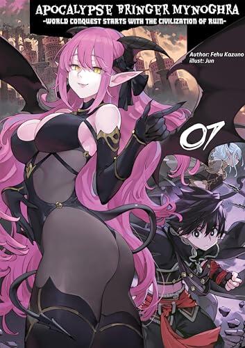 Apocalypse Bringer Mynoghra: World Conquest Starts with the Civilization of Ruin, Vol.7