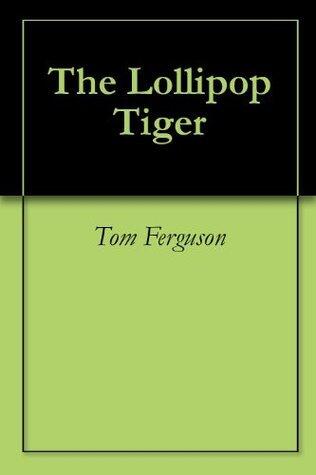 The Lollipop Tiger