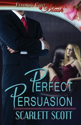 Perfect Persuasion (Love's Second Chance)