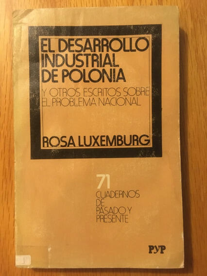 El desarrollo industrial de Polonia y otros escritos sobre el problema nacional