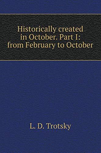 Historically created in October. Part I: From February to October