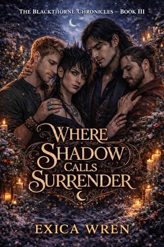 Where Shadow Calls Surrender: an MM A/B/O Dark Paranormal Romance of Found Family Farel Devotion and Bonds with Bite