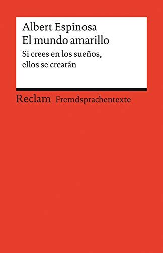 El mundo amarillo: Si crees en los sueños, ellos se crearán