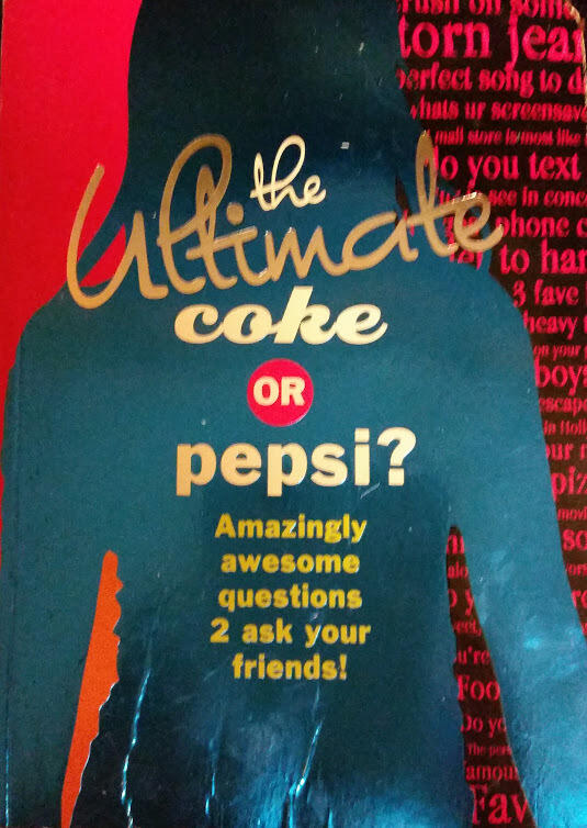 The Ultimate Coke or Pepsi?: Amazingly Awesome Questions 2 Ask Your Friends