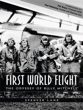 First World Flight - The Odyssey of Billy Mitchell