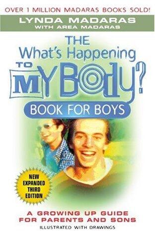 The What's Happening to My Body? Book for Boys: A Growing-Up Guide for Parents and Sons