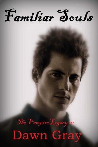 Familiar Souls (The Vampire Legacy III)