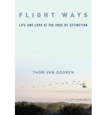 Life and Loss at the Edge of Extinction Flight Ways (Hardback) - Common