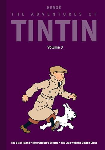 The Adventures of Tintin: Volume 3: The Black Island / King Ottokar’s Sceptre / The Crab with the Golden Claws